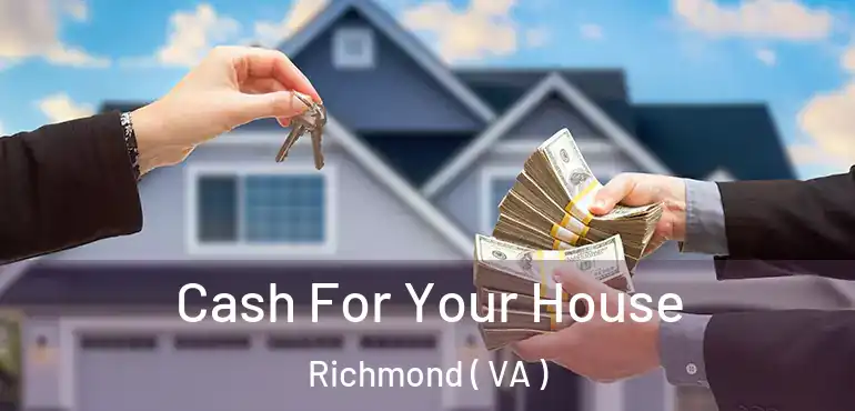  Cash For Your House Richmond ( VA )