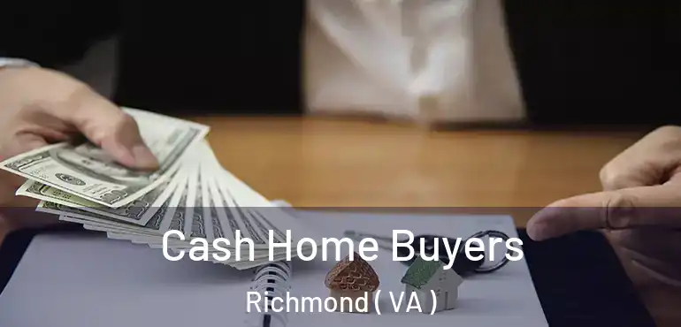  Cash Home Buyers Richmond ( VA )