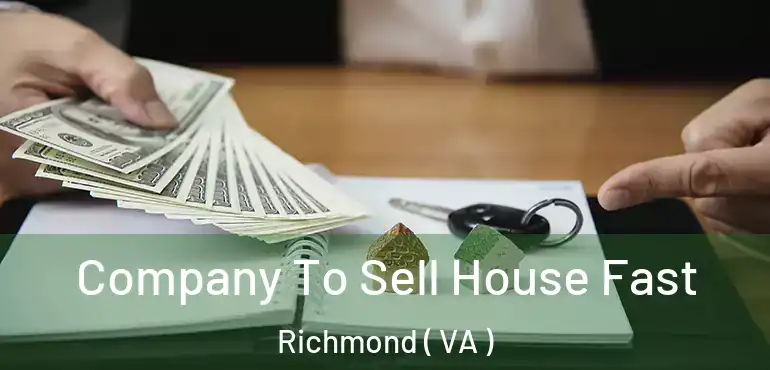  Company To Sell House Fast Richmond ( VA )