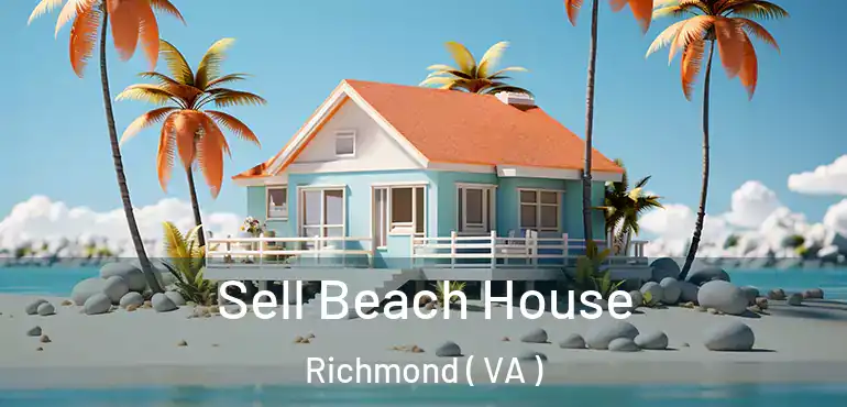  Sell Beach House Richmond ( VA )