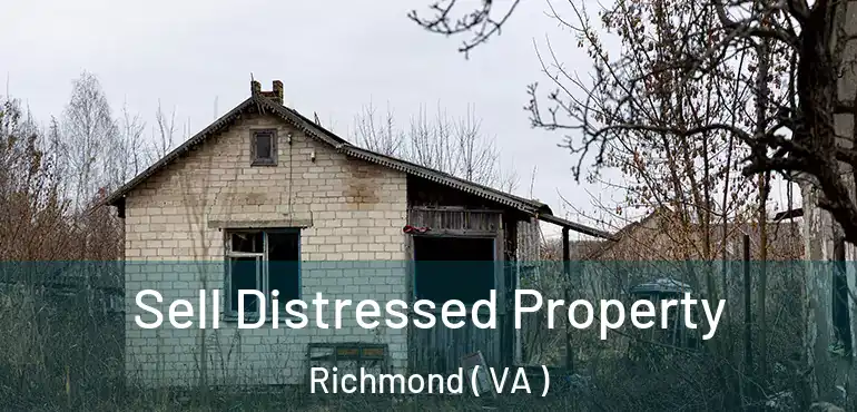 Sell Distressed Property Richmond ( VA )