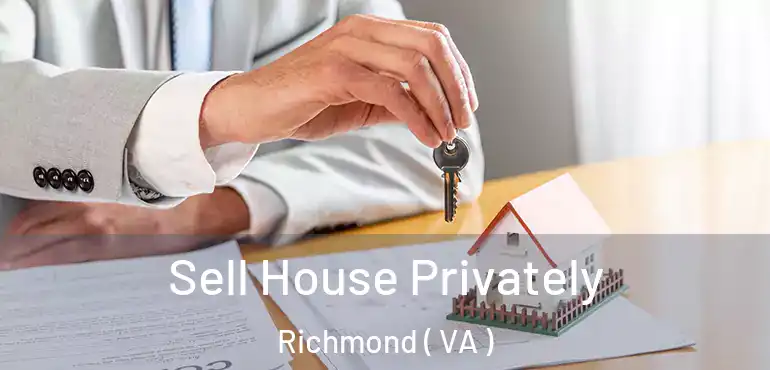  Sell House Privately Richmond ( VA )