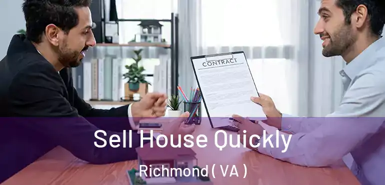  Sell House Quickly Richmond ( VA )