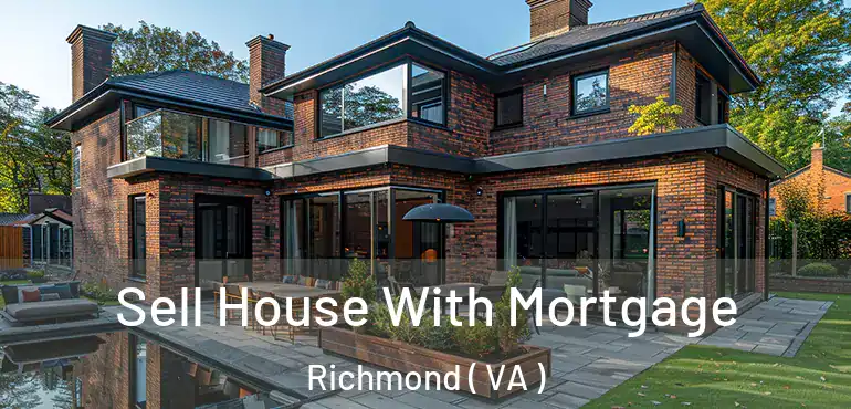  Sell House With Mortgage Richmond ( VA )