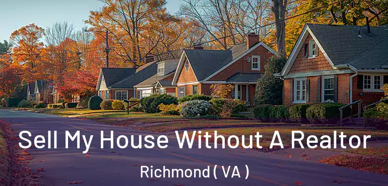  Sell My House Without A Realtor Richmond ( VA )