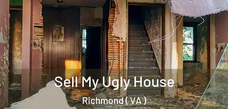  Sell My Ugly House Richmond ( VA )