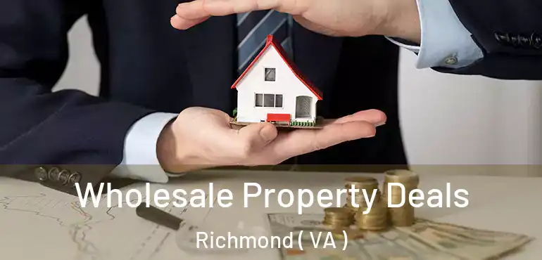  Wholesale Property Deals Richmond ( VA )