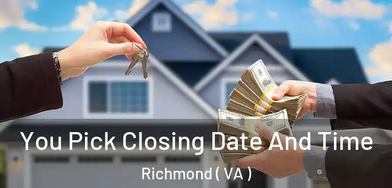 You Pick Closing Date And Time Richmond ( VA )